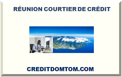 Faire appel à un courtier pour un crédit à la consommation sur l'île de La Réunion