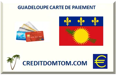 Moyen de paiement quotidien antillais : types de cartes et conditions d'accès