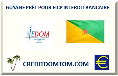 Fiché ou interdit bancaire : demander un financement en Guyane