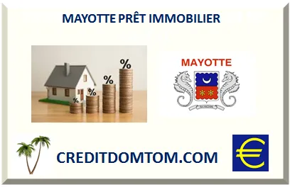Prêt immobilier à Mayotte : ce qui fait varier votre taux