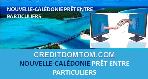 Emprunter à un particulier en Nouvelle-Calédonie, en sécurité