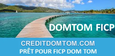 Crédit pour fichés FICP dans les DOM-TOM : démarches, organismes, alternatives