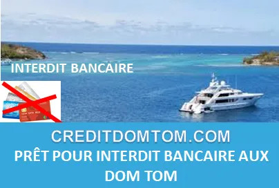 Crédit pour interdit bancaire dans les DOM-TOM : solutions et limites