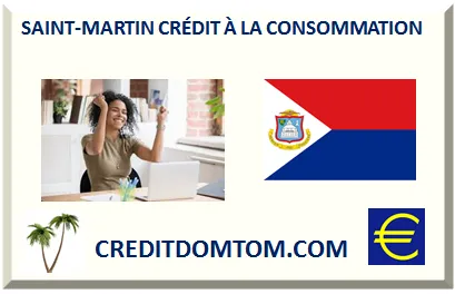 Prêt conso à Saint-Martin : solutions, revenus et TAEG à comparer
