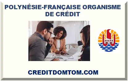 POLYNÉSIE-FRANÇAISE ORGANISME DE CRÉDIT 2025